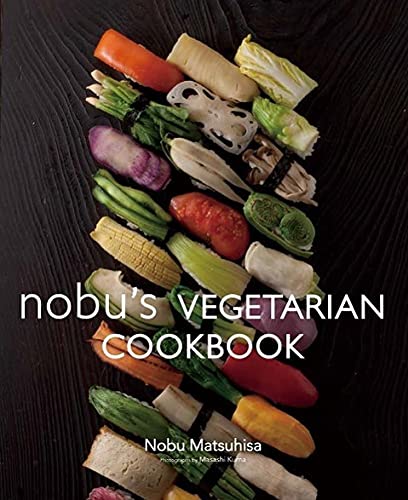 Nobu's Vegetarian Cookbook cover with stacked colorful vegetables and white text.