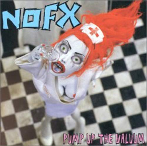 Nofx "Pump Up The Valuum" vinyl album cover with cartoon nurse illustration.
