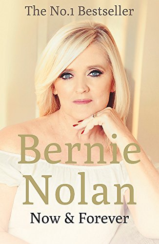 Book cover featuring a portrait of Bernie Nolan, titled "Now & Forever".