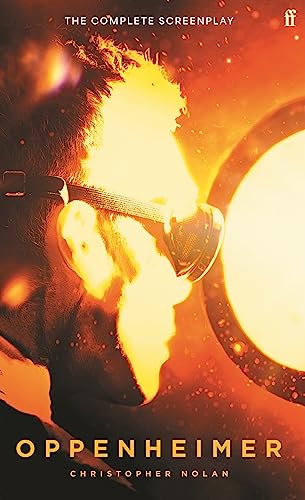 Oppenheimer" screenplay cover with a man’s face engulfed in fiery orange light.