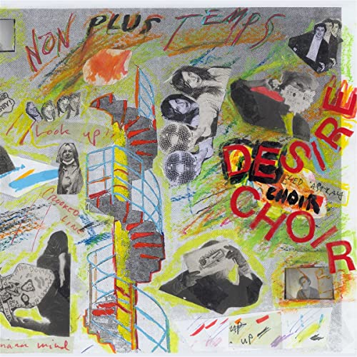 Collage album cover for "Non Plus Temps - Desire Choir" vinyl record.