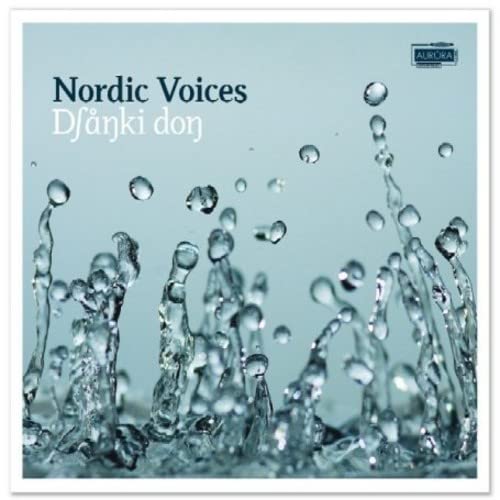 CD cover for Nordic Voices' "Djanki-Dong" featuring water droplets.