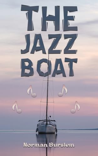 Book cover: sailboat on water with title "The Jazz Boat".