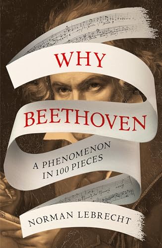 Book cover: “Why Beethoven” with portrait and musical score imagery.