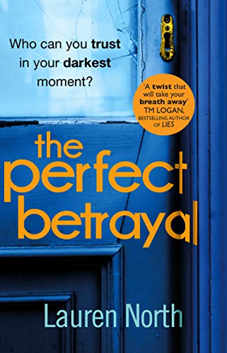 Book cover: "The Perfect Betrayal" by Lauren North, with a blue and gray door.