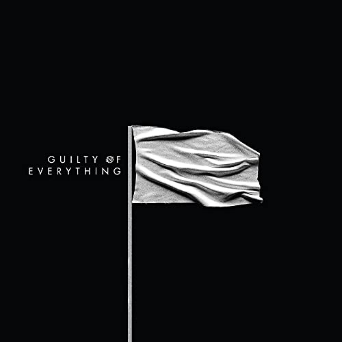 Black album cover with a waving white flag and text: "Guilty Of Everything".