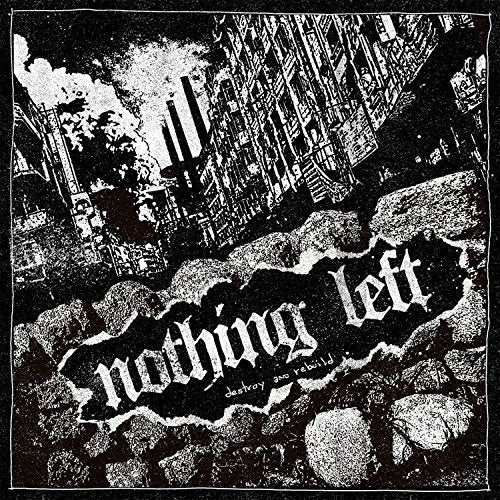 Black and white album cover depicting ruined buildings and the text "Nothing Left".