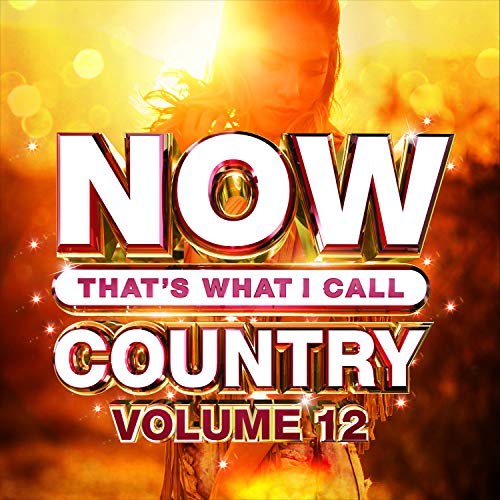 CD cover for “NOW Country Volume 12” with orange and gold tones.