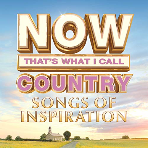 Album cover for “Now Country: Songs of Inspiration” with a church scene.