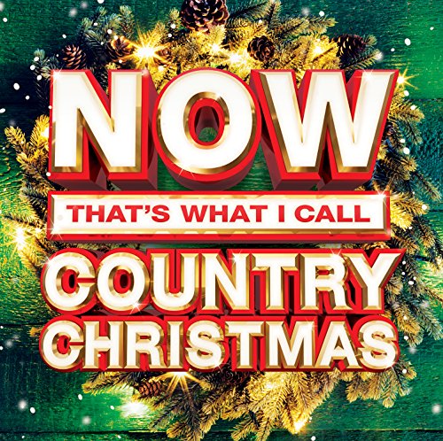 CD cover for “Now That’s What I Call Country Christmas” with festive greenery.