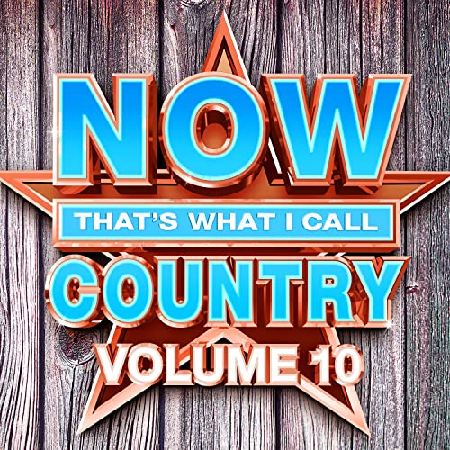 Album cover for Now That's What I Call Country Volume 10 against wooden planks.