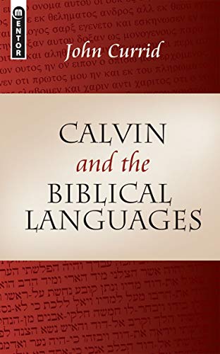 Book cover: "Calvin and the Biblical Languages" by John Currid.