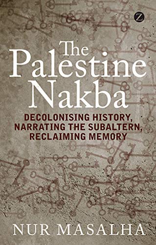 Book cover: "The Palestine Nakba" by Nur Masalha, with textured background.