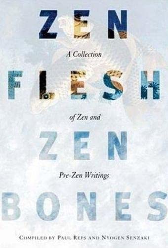 Book cover with large text: “Zen Flesh, Zen Bones” and a bird image.