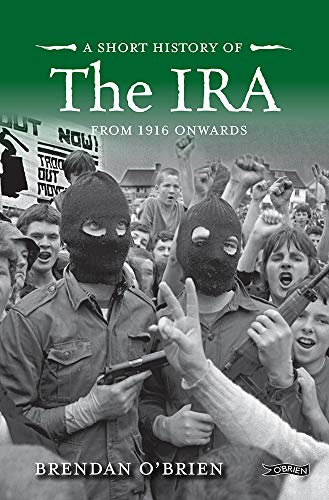 Book cover: “A Short History of the IRA” with masked figures.