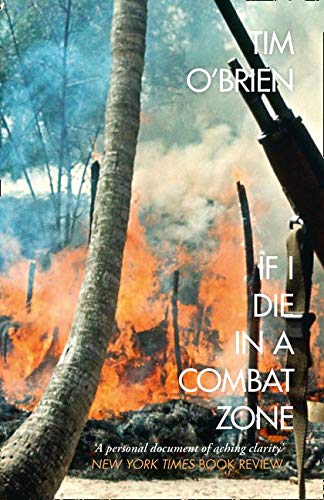 Book cover: "If I Die in a Combat Zone" with a burning jungle scene.