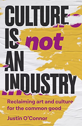 Book cover with bold yellow and black text: "Culture Is Not An Industry.