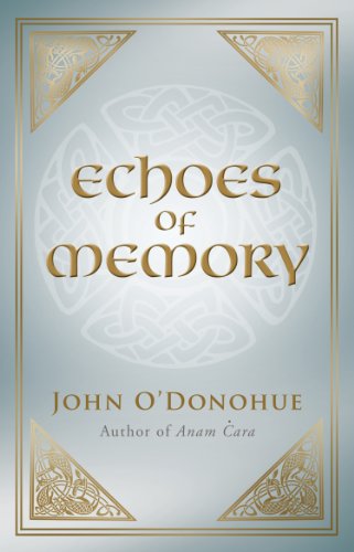 Book cover: “Echoes of Memory” by John O’Donohue, with Celtic designs.
