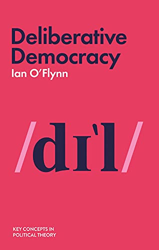 Book cover with pink background, title Deliberative Democracy, author Ian O'Flynn, and stylized text.