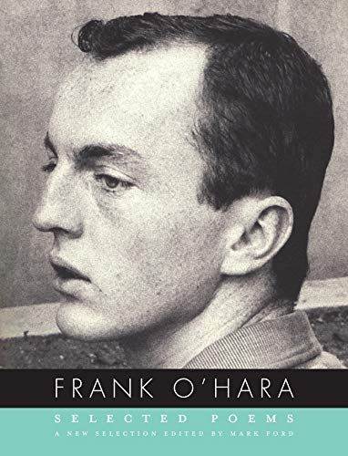 Book cover: black and white portrait of Frank O’Hara, “Selected Poems.”
