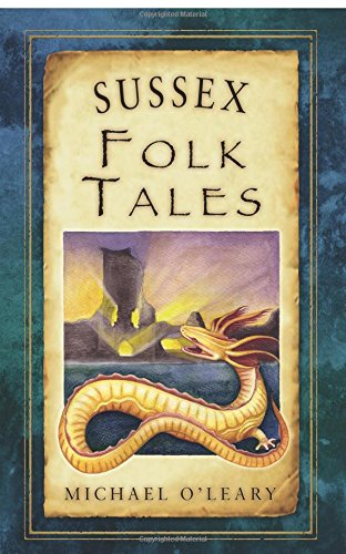 Book cover featuring a yellow dragon illustration against a sunset and the title Sussex Folk Tales.