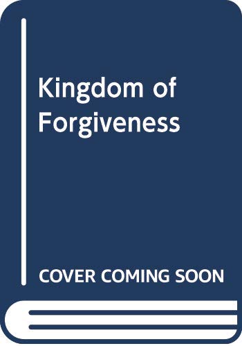 Dark blue book cover with white text: “Kingdom of Forgiveness.”
