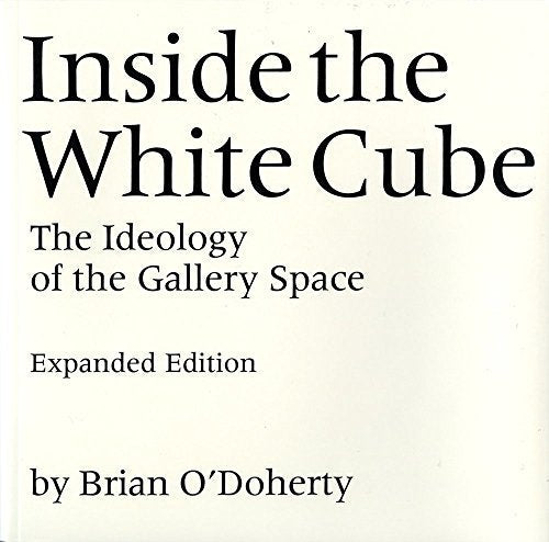 Book cover: "Inside the White Cube" by Brian O'Doherty, text-focused.