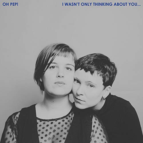 Black and white portrait of two women, album cover for Oh Pep.