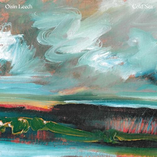 Album cover for Oisin Leech’s “Cold Sea” featuring abstract painted waves.