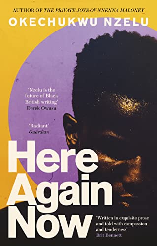 Book cover: "Here Again Now" by Okechukwu Nzelu, featuring a portrait.