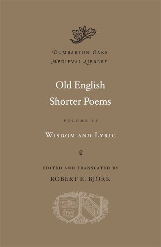 Book cover: “Old English Shorter Poems: Wisdom and Lyric, Volume II.”