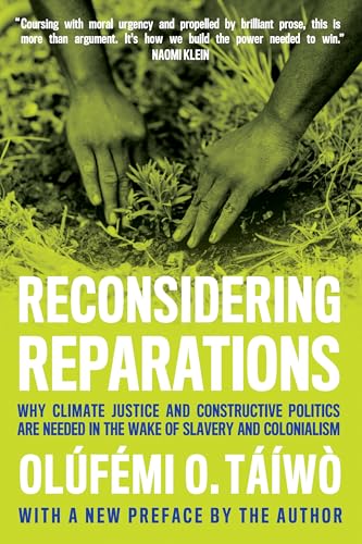 Book cover: hands in soil, title “Reconsidering Reparations” by Olúfémi O. Táíwò.