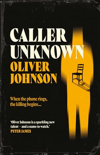 Book cover for Caller Unknown by Oliver Johnson featuring a chair silhouette in yellow.