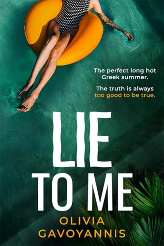 Book cover: woman in pool with orange float, title “Lie to Me”.