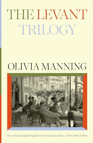 Book cover: "The Levant Trilogy" by Olivia Manning, with a cafe scene.