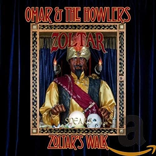 CD cover for Omar & The Howlers' "Zoltar's Walk" featuring a fortune teller.