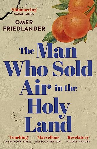 Book cover: “The Man Who Sold Air in the Holy Land” with oranges.