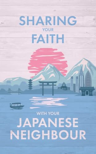Book cover with Japanese landscape, text reading “Sharing Your Faith With Your Japanese Neighbour.”