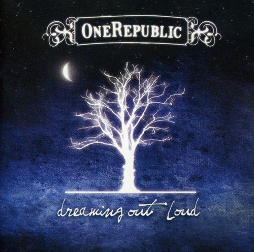 OneRepublic "Dreaming Out Loud" CD cover with a bare tree silhouette.