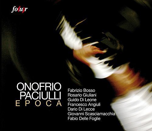 CD cover for Onofrio Paciulli’s “Epoca” featuring blurred piano keys and hands.
