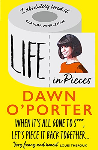 Book cover: “Life in Pieces” by Dawn O’Porter, featuring a woman and toilet paper.