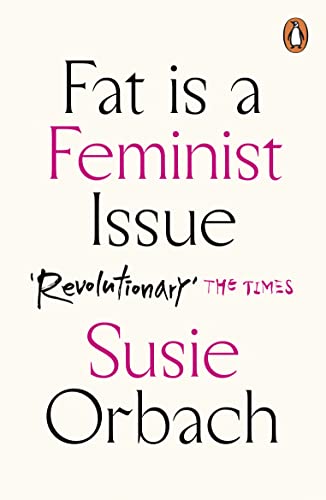 Book cover with title Fat is a Feminist Issue by Susie Orbach on cream background.
