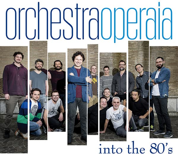 CD cover for Orchestra Operaia’s “Into The 80’s” featuring a band photo.
