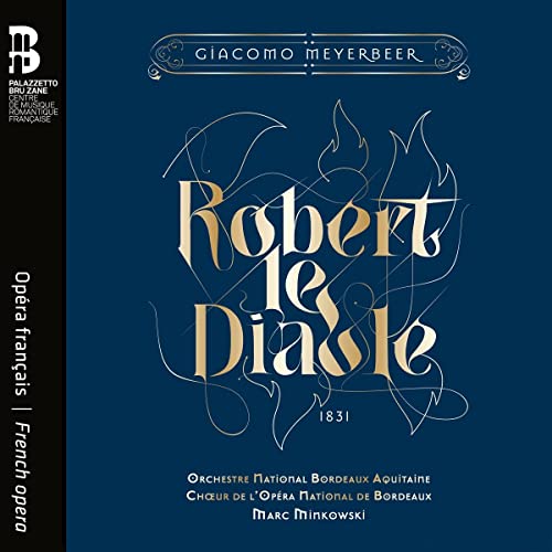 CD cover for Giacomo Meyerbeer’s Robert le Diable with gold text on blue background.