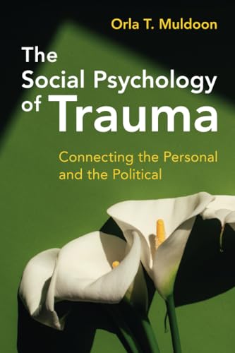 Book cover: "The Social Psychology of Trauma" with white calla lilies.