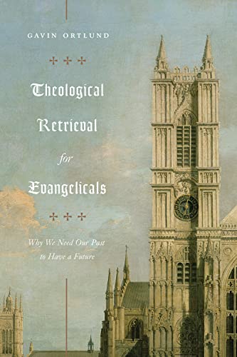 Book cover with title, cathedral image, and author Gavin Ortlund’s name.