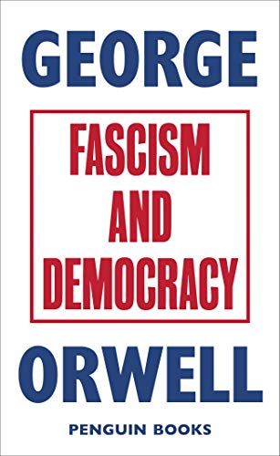 Book cover: "Fascism and Democracy" by George Orwell, red and blue text.