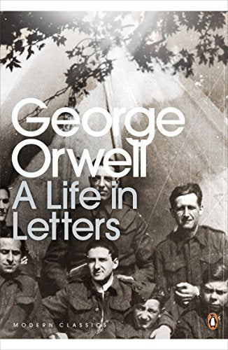 Book cover: “George Orwell: A Life in Letters” with a vintage photo.