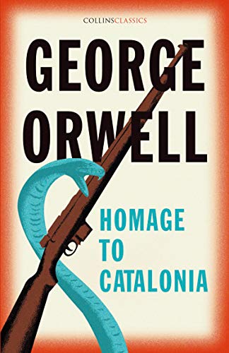 Book cover: “Homage to Catalonia” by George Orwell, with rifle and snake imagery.