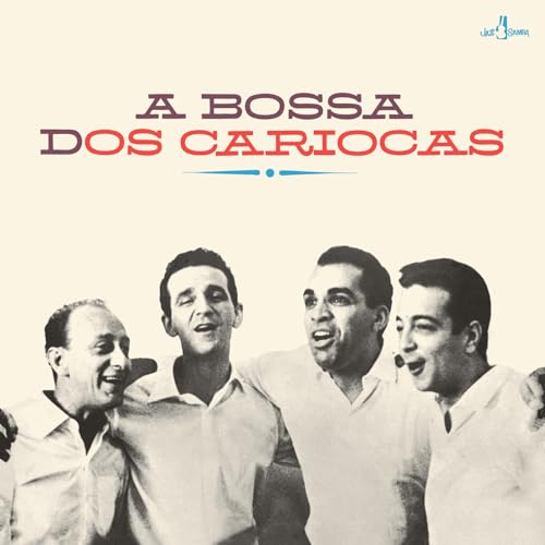 Black and white photo of four men, album cover for “A Bossa Dos Cariocas.”